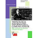 Tehnologia informatiei si a comunicatiilor. Manual pentru clasa a XI-a. TIC 3 (sisteme de gestiune a bezelor de date)