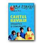 Limba si literatura romana. Caietul elevului clasa a V-a. Gramatica si comunicare. Padureanu