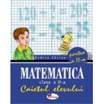 Matematica. Caietul elevului pentru clasa a II-a. Partea a II-a - Chiran