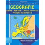 Geografie: Europa - Romania - U E. Probleme fundamentale. Manual pentru clasa a XII-a