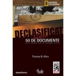 Declasificat. 50 de documente strict secrete care au schimbat istoria