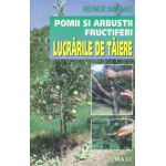 Pomi si arbusti fructiferi - Lucrari de taiere