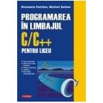 Programarea in limbajul C/C++ pentru liceu. Volumul al III-lea