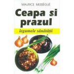 Ceapa si prazul - Legumele sanatatii