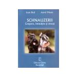 Schnauzerii - crestere, inmultire si dresaj