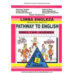 Limba engleza manual pentru clasa a V-a. Pathway to english