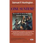 Cine suntem? Provocarile la adresa identitatii nationale americane