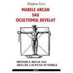 Marele arcan sau ocultismul revelat