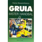 Gruia - Mister handbal