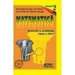 Matematica. Exercitii si probleme. Clasa a VII-a, semestrul al II-lea 2009-2010