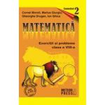 Matematica. Exercitii si probleme. Clasa a VIII-a, semestrul al II-lea 2009-2010