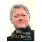 Viata Mea - Bill Clinton