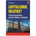 Capitalismul incotro? Criza economica, mersul ideilor, institutii