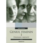 GENIUL FEMININ I. HANNAH ARENDT