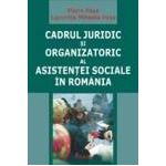 Cadrul juridic si organizatoric al asistentei sociale in Romania