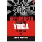 Reprimarea miscarii yoga in anii 80