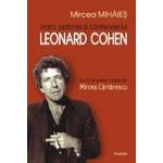 Viata, patimile si cintecele lui Leonard Cohen