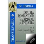 Istoria romanilor din Ardeal si Ungaria, Vol I-II