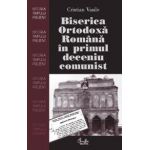 Biserica Ortodoxă Română în primul deceniu comunist (1945-1959)