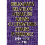 Bibliografia relatiilor literaturii romane cu literaturile straine in periodice (1919-1944), vol VIII