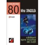 CĂLĂTORII SPRE MUCHIA DE CUTIT