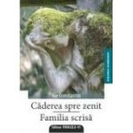 CADEREA SPRE ZENIT. FAMILIA SCRISA