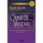 CÂINII DE VÂNZĂRI - Nu trebuie să fii un câine agresiv pentru a avea succes în vânzări