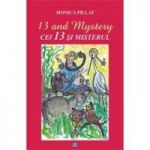 13 and Mystery. Cei 13 si misterul