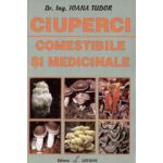 Ciuperci - Comestibile si Medicinale + ilustratii color