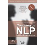 Coaching cu NLP. Cum să fii un coach de succes - Editia a II-a