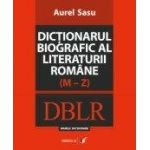DICTIONARUL BIOGRAFIC AL LITERATURII ROMANE (M-Z). VOL. II