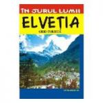 Elvetia – ghid turistic