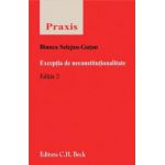 Exceptia de neconstitutionalitate. Editia 2