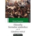 FILOSOFIA FORMELOR SIMBOLICE. VOLUMUL II. GANDIREA MITICA
