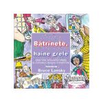 Un cadou de ras - batranete, haine grele