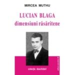 LUCIAN BLAGA - DIMENSIUNI RASARITENE