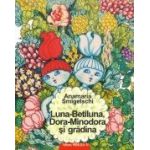 LUNA-BETILUNA, DORA-MINODORA Si GRADINA