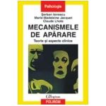 Mecanismele de aparare. Teorie si aspecte clinice