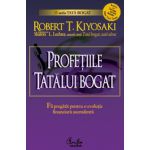 Profeţiile tatălui bogat. De ce încă ameninţă cea mai mare prăbuşire bursieră... şi cum să te pregăteşti pentru a profita de ea!