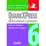 QUARKXPRESS 6 PENTRU WINDOWS SI MACINTOSH