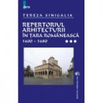 Repertoriul arhitecturii in Tara Romaneasca vol. III