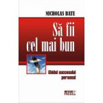 Sa fii cel mai bun Ghidul succesului personal