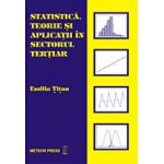 Statistica. Teorie si aplicatii in sectorul tertiar