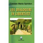 101 dialoguri in libertate (vol. I)