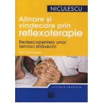 Alinare si vindecare prin Reflexoterapie