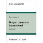 Dreptul comertului international. Volumul I