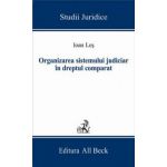 Organizarea sistemului judiciar in dreptul comparat