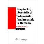 Drepturile, libertatile si indatoririle fundamentale in Romania