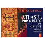 Atlasul popoarelor din Orient. Orientul Mijlociu, Caucaz, Asia Centrala