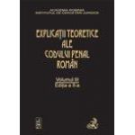 Explicatiile teoretice ale Codului penal roman. Editia 2. Volumul III (legat)